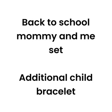 Extra Child Bracelet ADD ON