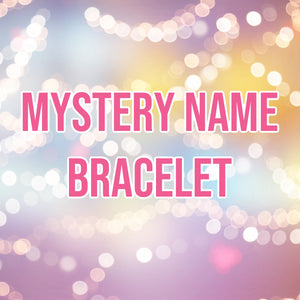 Mystery Name Bracelet
