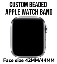 Load image into Gallery viewer, Custom Apple Watch Band (Face size 42mm/44mm)